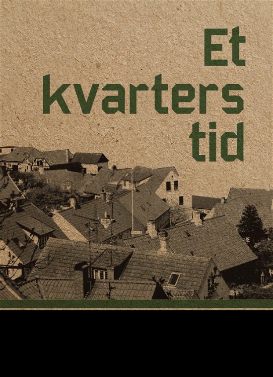 Cover for Jens Kruuse · Et kvarters tid (Hæftet bog) [1. udgave] (2017)