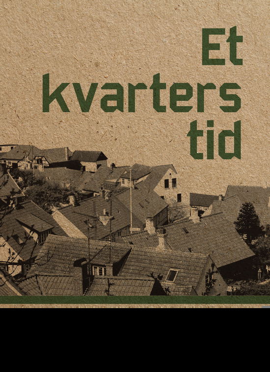 Et kvarters tid - Jens Kruuse - Boeken - Saga - 9788711885604 - 29 november 2017