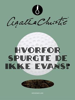 Cover for Agatha Christie · Agatha Christie: Hvorfor spurgte de ikke Evans? (Sewn Spine Book) [2nd edition] (2019)