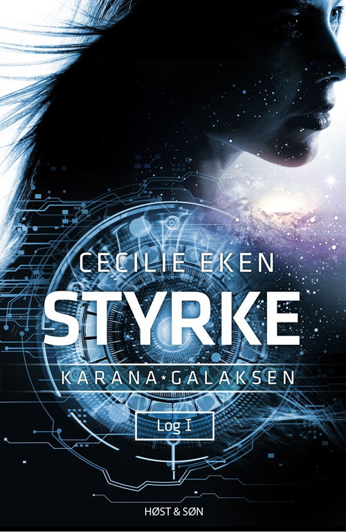 Cover for Cecilie Eken · Karanagalaksen: Karanagalaksen I. Styrke (Sewn Spine Book) [1. Painos] (2018)