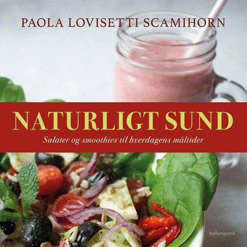 Cover for Paola Lovisetti Scamihorn · Naturligt sund (Bound Book) [1. wydanie] (2020)