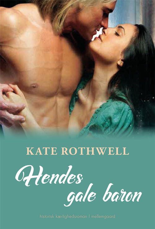 Cover for Kate Rothwell · Hendes gale baron (Sewn Spine Book) [1er édition] (2021)