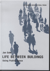 Cover for Jan Gehl · Life between buildings (Bog) [6. udgave] (2006)