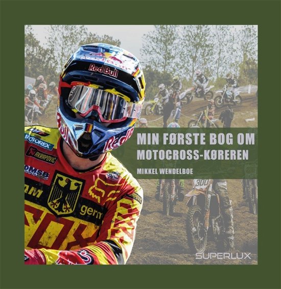Cover for Mikkel Wendelboe · Min første bog om motocrosskøreren (Hardcover Book) [1. Painos] (2022)