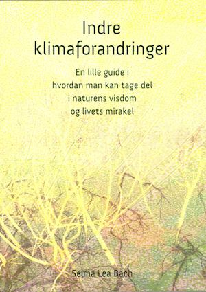 Selma Lea Bach · Indre Klimaforandringer (Sewn Spine Book) [1er édition] (2022)