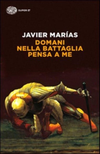 Cover for Javier MarÃ­as · Domani Nella Battaglia Pensa A Me (Bok) (2014)