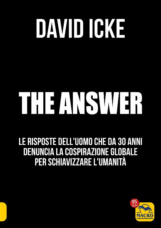 Cover for David Icke · The Answer. La Risposta. Le Risposte Dell'uomo Che Da 30 Anni Denuncia La Cospirazione Globale Per Schiavizzare L'umanita (Book)