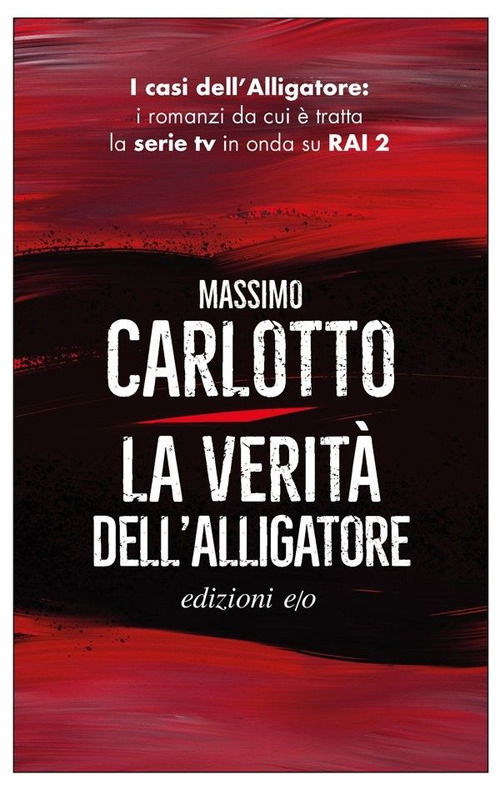 La Verita Dell'alligatore - Massimo Carlotto - Books -  - 9788833572604 - 