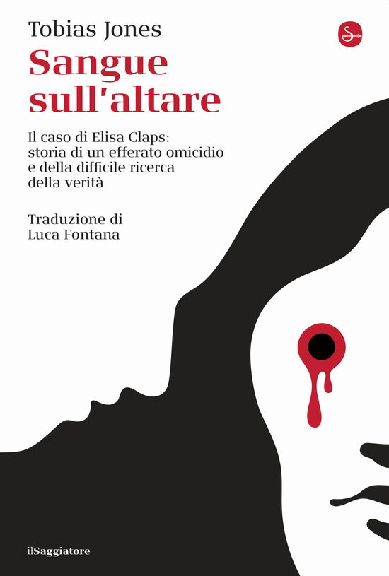 Cover for Tobias Jones · Sangue Sull'altare. Il Caso Elisa Claps: Storia Di Un Efferato Omicidio E Della Difficile Ricerca Della Verita (Book)