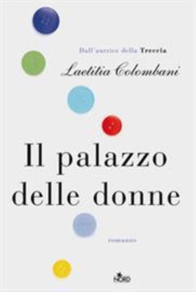 Il Palazzo Delle Donne - Laetitia Colombani - Books -  - 9788842932604 - 