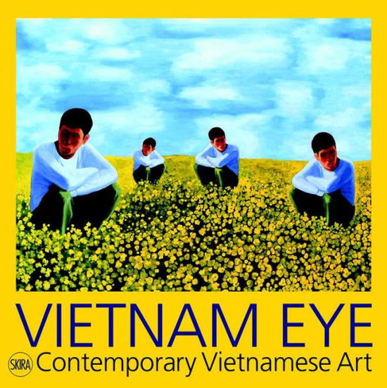 Cover for Serenella Ciclitira · Vietnam Eye: Contemporary Vietnamese Art (Paperback Book) (2017)