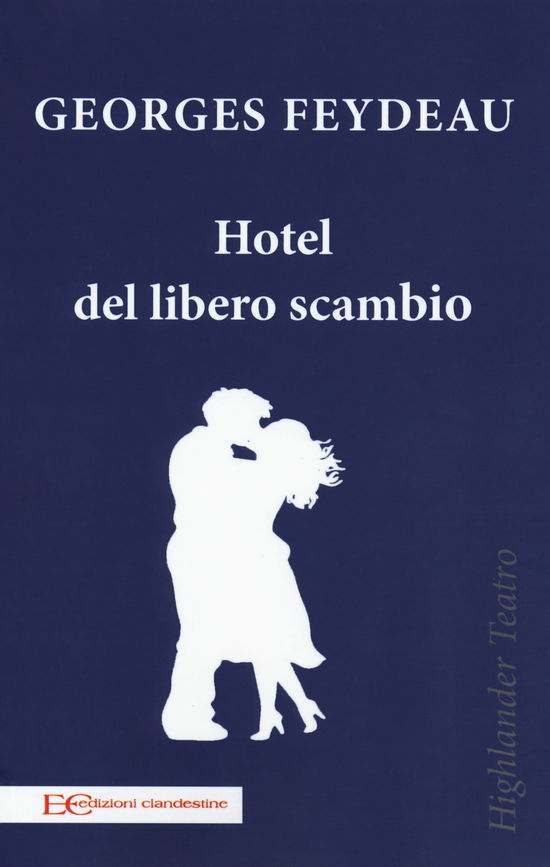 Cover for Georges Feydeau · Hotel Del Libero Scambio (Book)