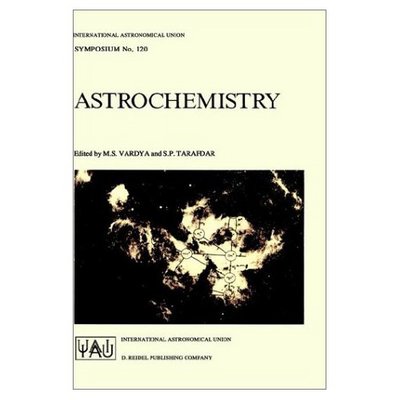 Astrochemistry - International Astronomical Union Symposia - International Astronomical Union - Livros - Springer - 9789027723604 - 30 de novembro de 1986