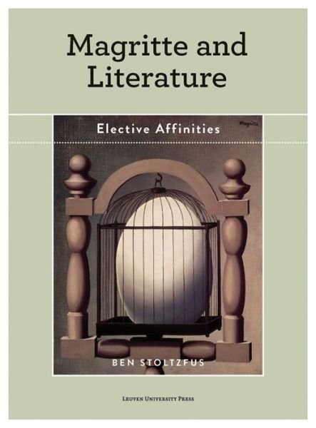 Ben Stoltzfus · Magritte and Literature: Elective Affinities (Taschenbuch) (2014)