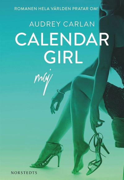 Calendar Girl Digital: Calendar Girl. Maj - Audrey Carlan - Bøker - Norstedts - 9789113077604 - 17. oktober 2016