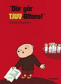Stor-Alfons för de lite större: "Där går TJUV-Alfons!" - Gunilla Bergström - Livros - Rabén & Sjögren - 9789129665604 - 16 de julho de 2012