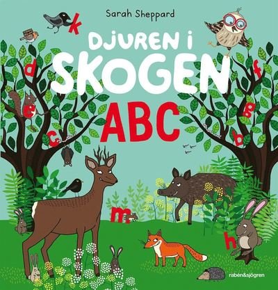 Cover for Sarah Sheppard · Djuren i skogen: Djuren i skogen ABC (Gebundesens Buch) (2018)