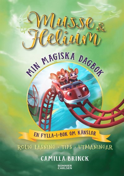 Musse & Helium: Musse & Helium. Min magiska dagbok - Camilla Brinck - Boeken - Bonnier Carlsen - 9789179756604 - 1 juni 2021