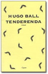 Cover for Hugo Ball · Tenderenda (Map) (1994)