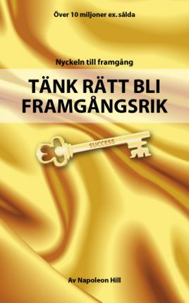 Cover for Napoleon Hill · Tänk Rätt bli Framgångsrik - Ljudbok (Audiobook (MP3)) (2017)