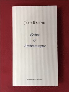 Fedra och Andromaque - Jean Racine - Książki - Bokförlaget Faethon - 9789198355604 - 23 sierpnia 2017