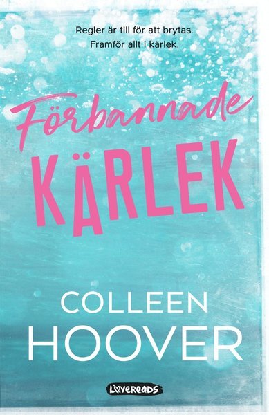 Förbannade kärlek - Colleen Hoover - Bücher - Lovereads - 9789198409604 - 23. Februar 2018