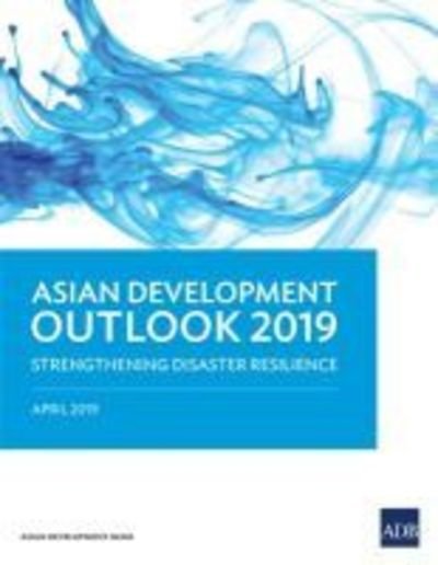 Cover for Asian Development Bank · Asian Development Outlook 2019: Strengthening Disaster Resilience (Pocketbok) (2019)