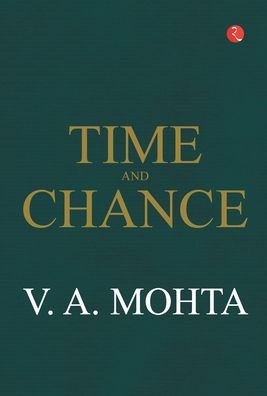 Time and Chance - V a Mohta - Libros - Rupa Publications India - 9789353334604 - 7 de agosto de 2019