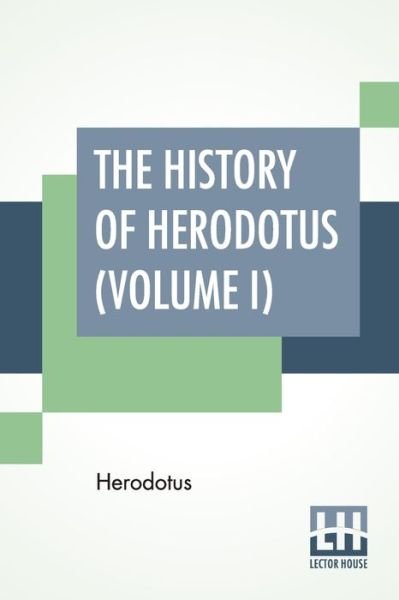 Cover for Herodotus · The History Of Herodotus (Volume I) (Paperback Book) (2019)
