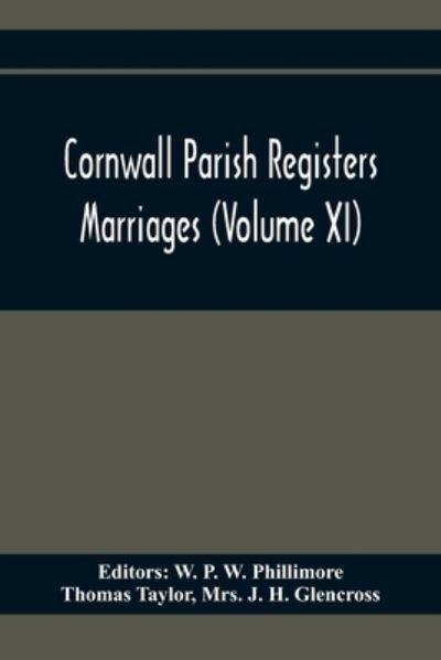 Cover for Thomas Taylor · Cornwall Parish Registers. Marriages (Volume Xi) (Paperback Bog) (2020)