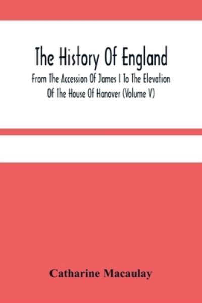 Cover for Catharine Macaulay · The History Of England (Paperback Bog) (2021)
