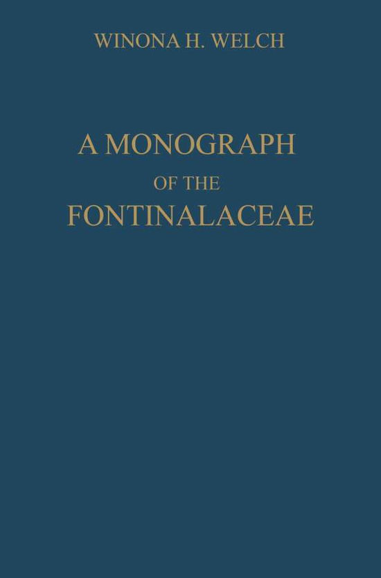 Winona H. Welch · A Monograph of the Fontinalaceae (Pocketbok) [Softcover reprint of the original 1st ed. 1960 edition] (1960)