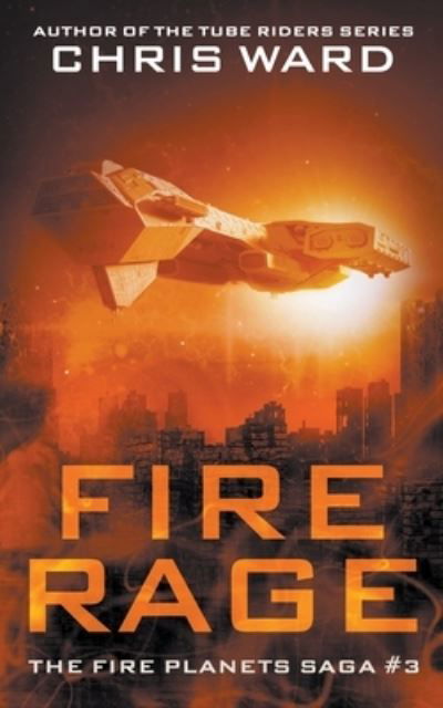 Cover for Chris Ward · Fire Rage (Paperback Book) (2019)