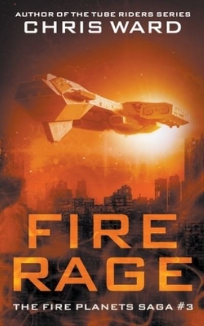 Cover for Chris Ward · Fire Rage (Pocketbok) (2019)