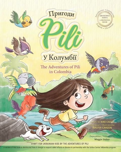Cover for Kike Calvo · The Adventures of Pili in Colombia. Bilingual Books for Children ( English - Ukrainian ) &amp;#1044; &amp;#1042; &amp;#1054; &amp;#1052; &amp;#1054; &amp;#1042; &amp;#1053; &amp;#1040; &amp;#1050; &amp;#1053; &amp;#1048; &amp;#1043; &amp;#1040; (Pocketbok) (2022)