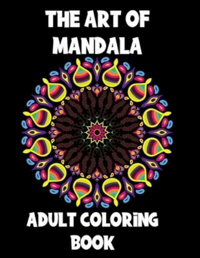 The Art of Mandala - Mk El Nadi - Bøger - Independently Published - 9798500509604 - 7. maj 2021