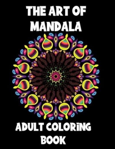 Cover for Mk El Nadi · The Art of Mandala (Taschenbuch) (2021)