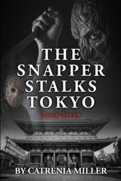 Cover for Catrenia Miller · The Snapper Stalks Tokyo - The Snapper (Paperback Book) (2021)