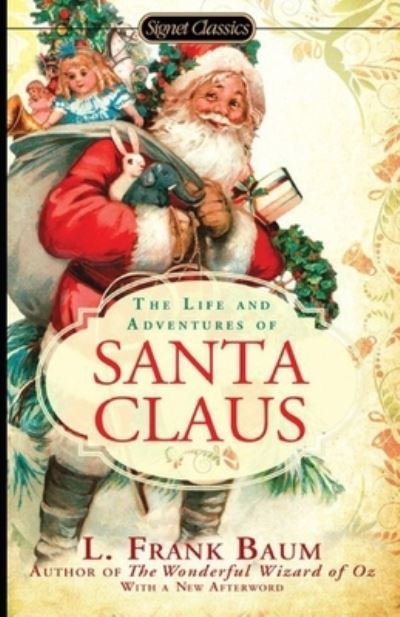 Cover for Lyman Frank Baum · Life and Adventures of Santa Claus Annotated (Paperback Bog) (2021)