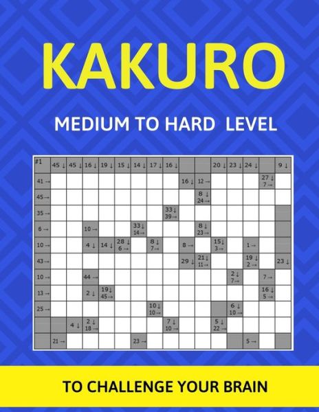 Kakuro Medium to Hard Level - Brain Activity Enthusiasts - Books - Independently Published - 9798567492604 - November 20, 2020