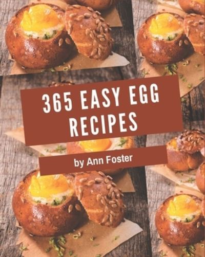 Cover for Ann Foster · 365 Easy Egg Recipes (Pocketbok) (2020)