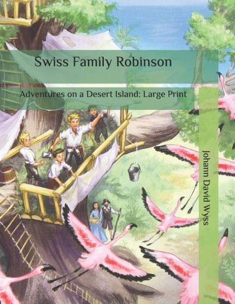 Cover for Johann David Wyss · Swiss Family Robinson (Taschenbuch) (2020)