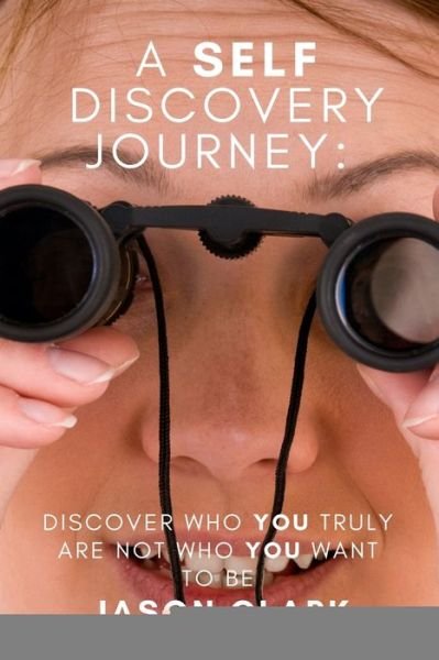 Cover for Jason Clark · A Self Discovery Journey (Pocketbok) (2020)