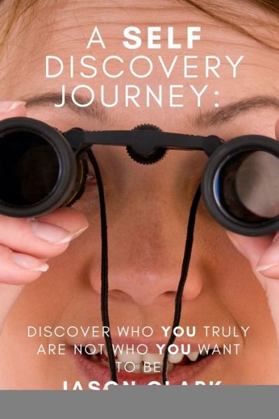 Cover for Jason Clark · A Self Discovery Journey (Pocketbok) (2020)