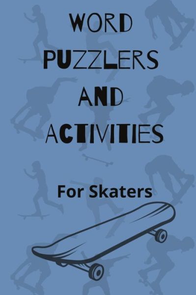 Cover for Wordjuice Publishing · Word Puzzlers and Activities for Skaters (Paperback Book) (2020)