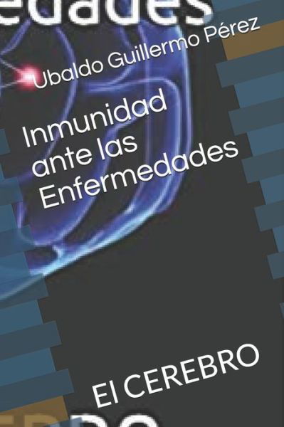 Cover for Ubaldo Ramon Guillermo Perez · Inmunidad ante las Enfermedades (Taschenbuch) (2013)