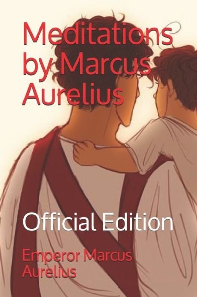 Cover for Emperor Marcus Aurelius · Meditations by Marcus Aurelius (Paperback Book) (2020)