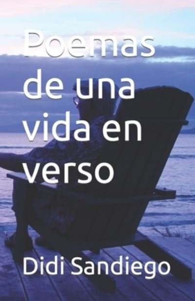 Cover for Didi Sandiego · Poemas de una vida en verso (Taschenbuch) (2020)