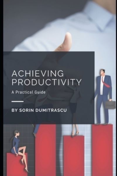 Cover for Sorin Dumitrascu · Achieving Productivity (Paperback Book) (2020)