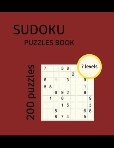 Cover for Mila Rocka · SUDOKU PUZZLES BOOK 200 puzzles 7 levels (Paperback Book) (2021)